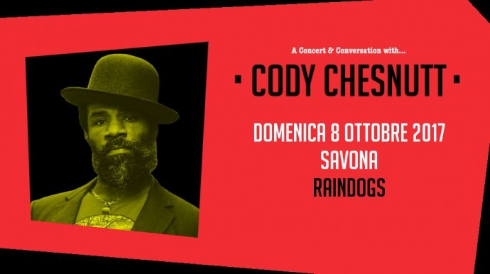 Cody Chesnutt, A Concert and Conversation With … Cody Chesnutt: 08 Ottobre al Raindogs House di Savona -